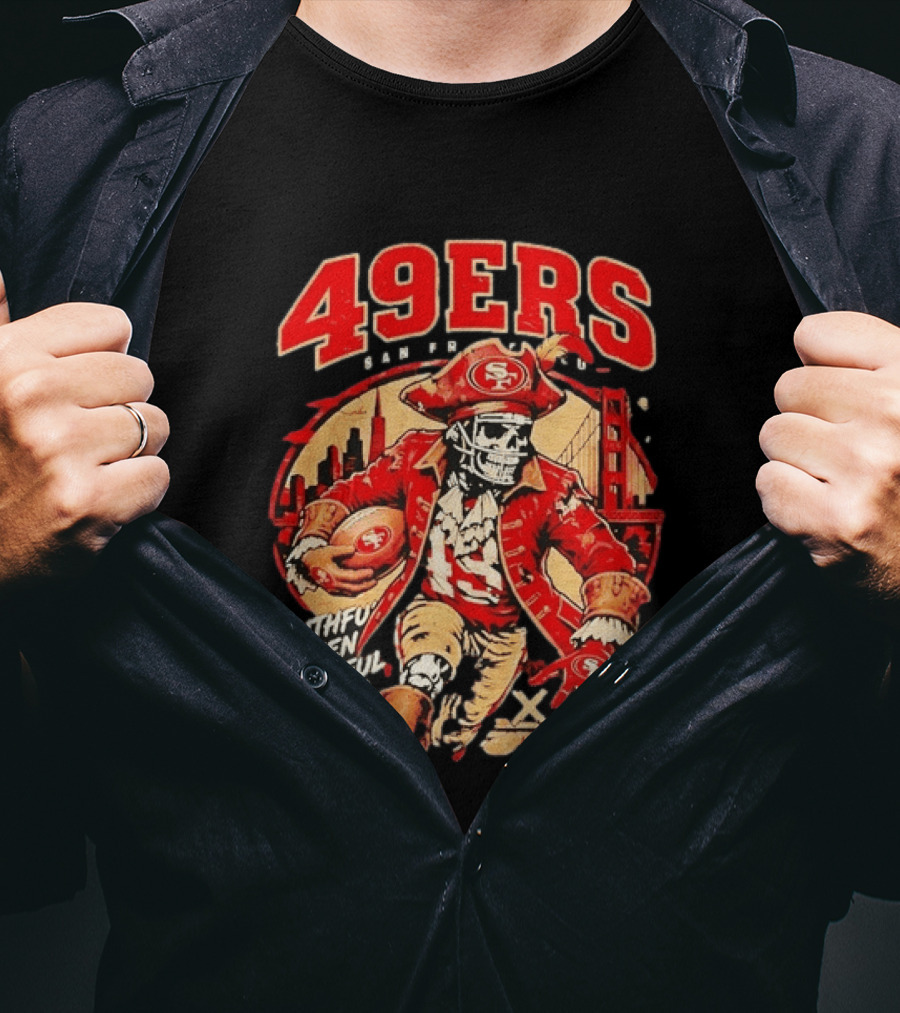 San Francisco 49ers Faithful Then Faithful Now Pirate Skeleton Bridge City Skyline Football T-Shirt
