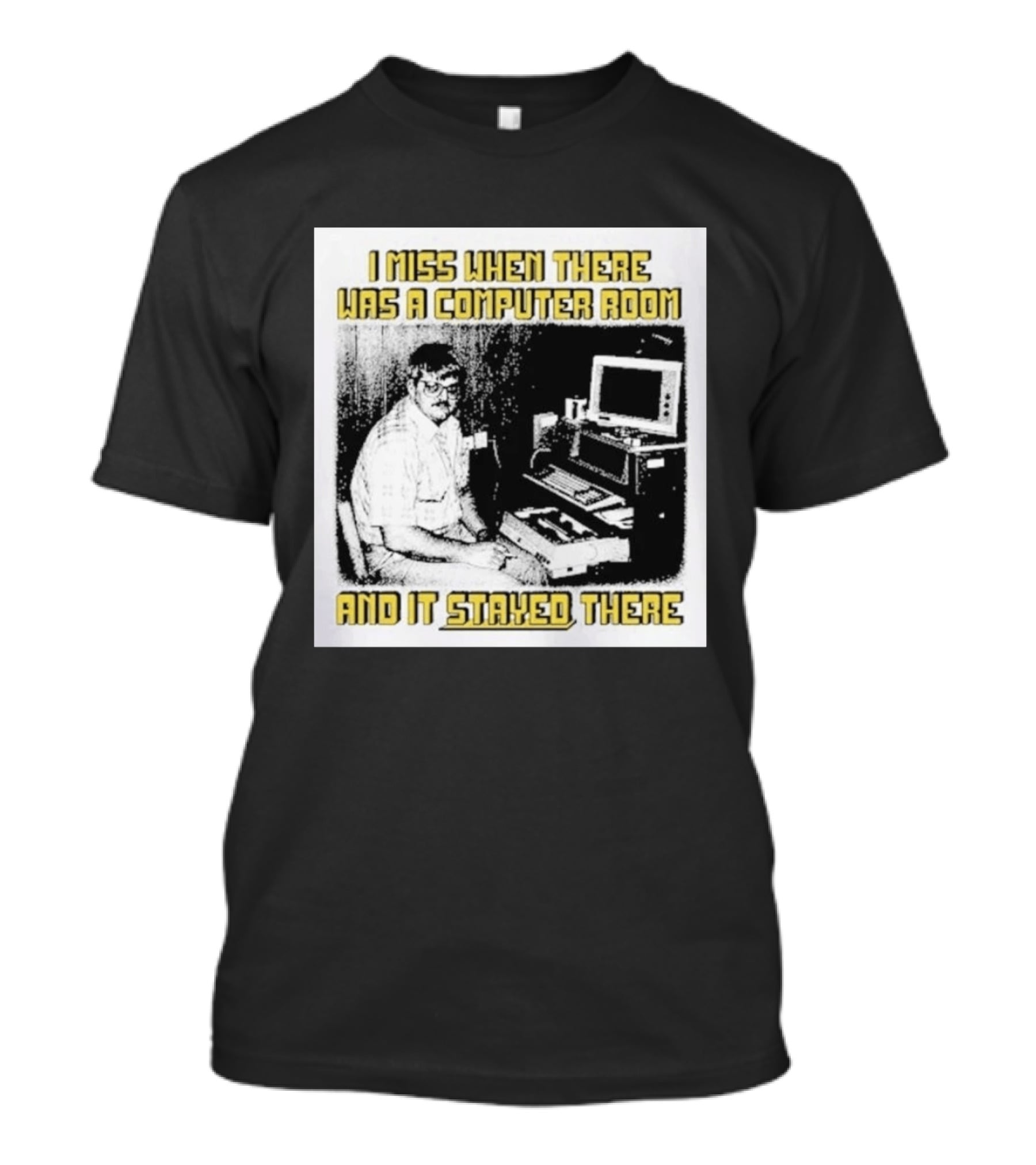 Retro Nostalgia I Miss When There Was A Computer Room And It Stayed There T-Shirt