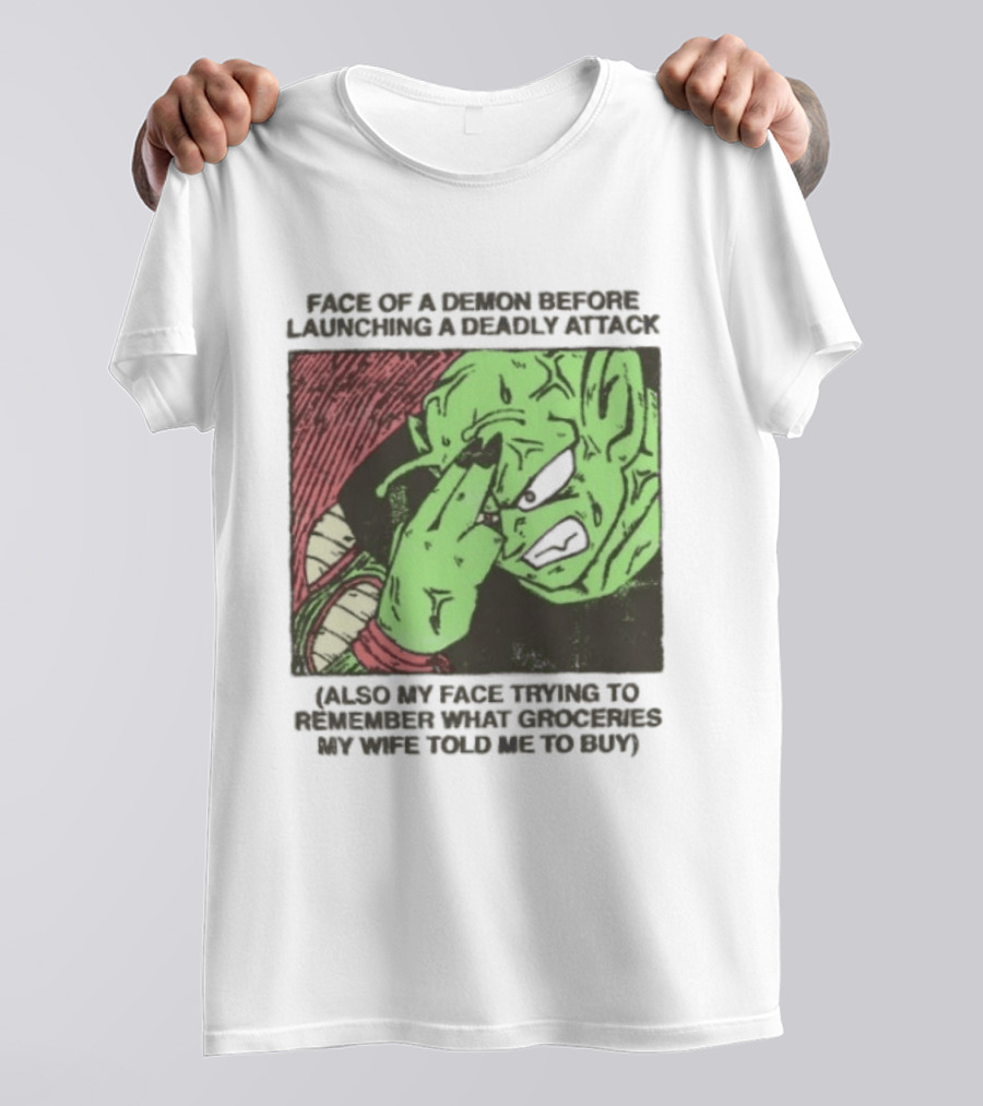 Piccolo Face Of A Demon Before Launching A Deadly Attack Meme Also My Face Trying To Understand Instructions My Wife Told Me To Buy T-Shirt