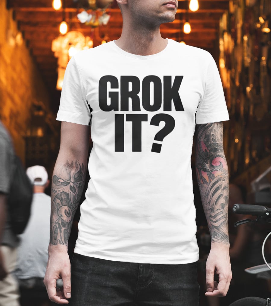 Grok It AI Elon Musk XAI Tech T-Shirt
