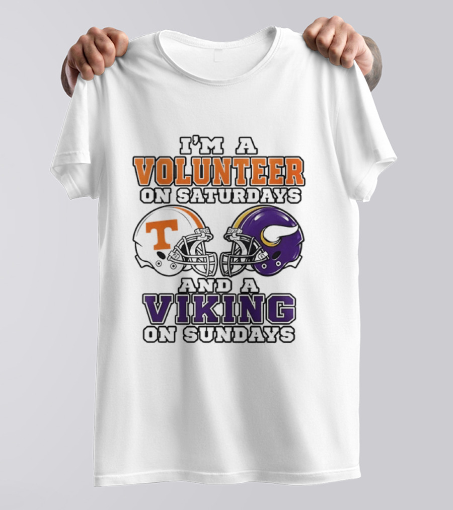 I'm A Volunteer On Saturdays And A Viking On Sundays Two Helmets T-Shirt