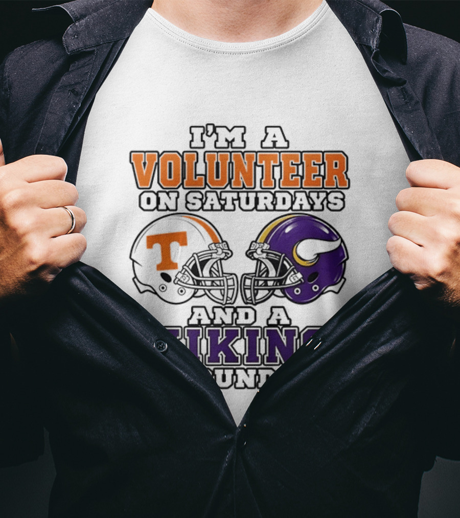 I'm A Volunteer On Saturdays And A Viking On Sundays Two Helmets T-Shirt