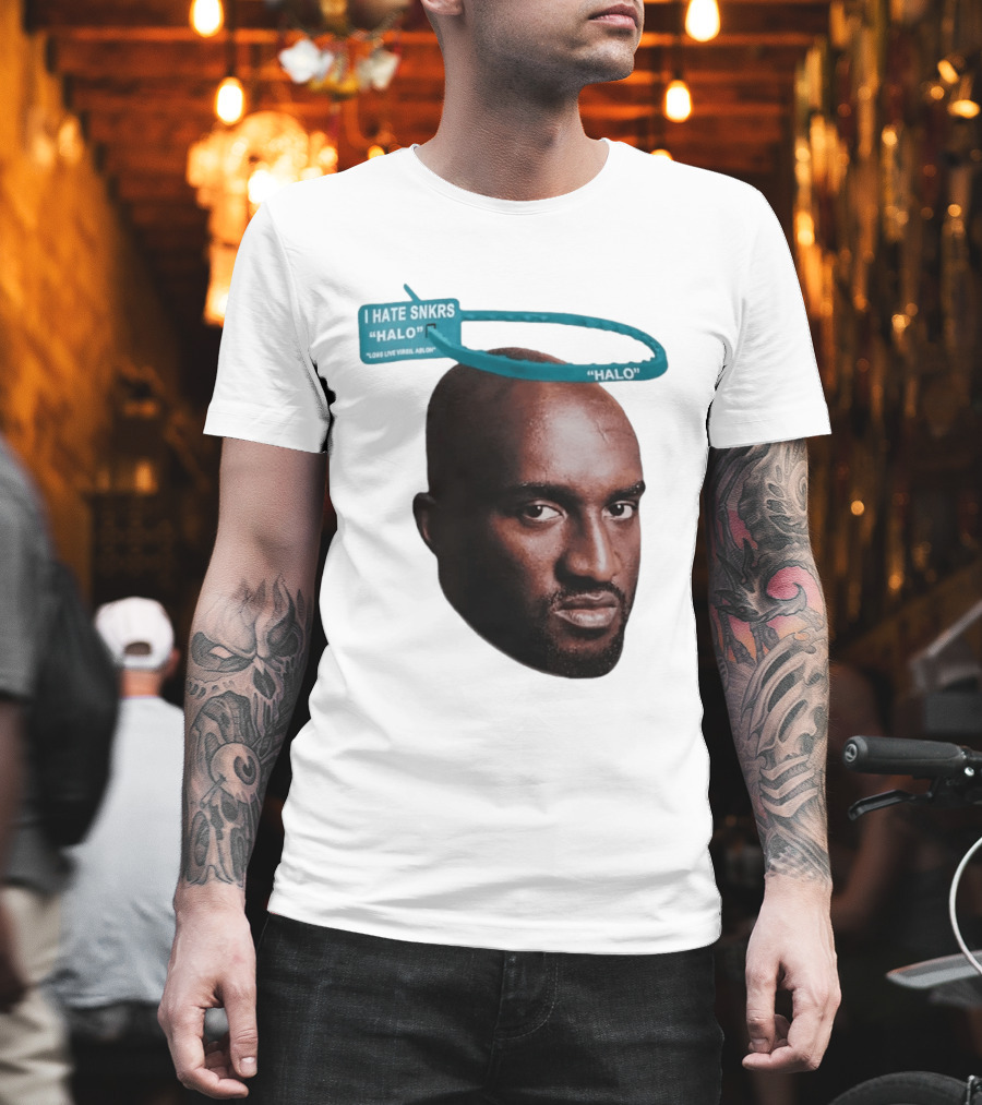 I HATE SNKRS HALO Long Live Virgil Abloh Off White Streetwear T-Shirt