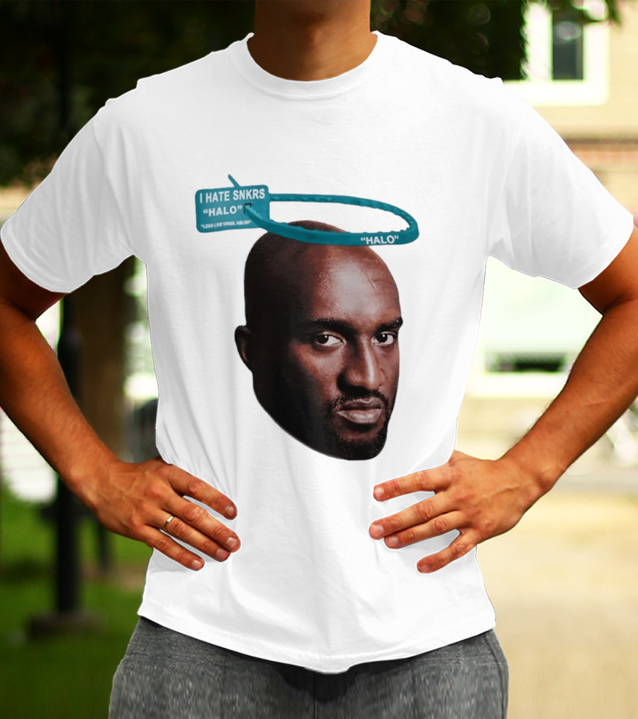 I HATE SNKRS HALO Long Live Virgil Abloh Off White Streetwear T-Shirt