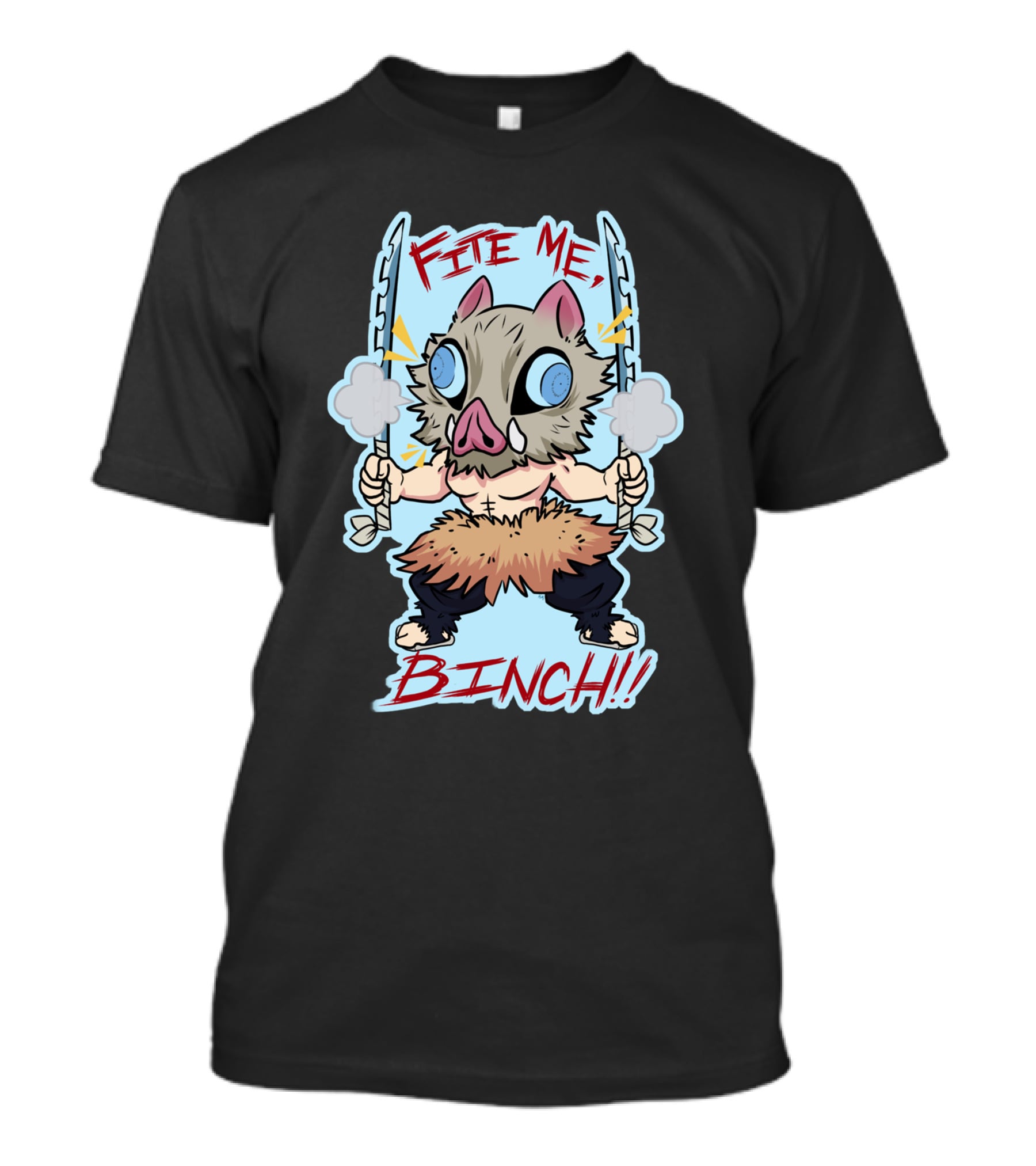 Fite Me Binch Demon Slayer Kimetsu No Yaiba Inosuke Boar Mask Dual Sword Warrior T-Shirt