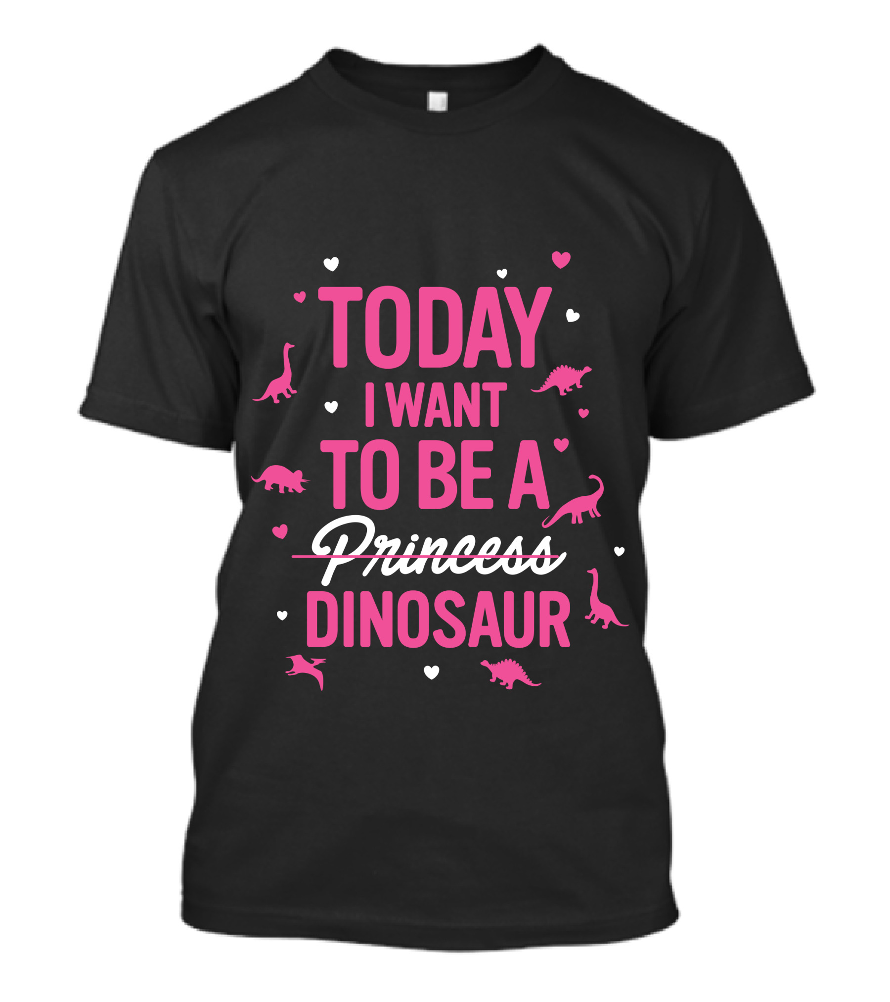Today I Want To Be A Dinosaur With Heart Accents And Dinosaur T-Shirt