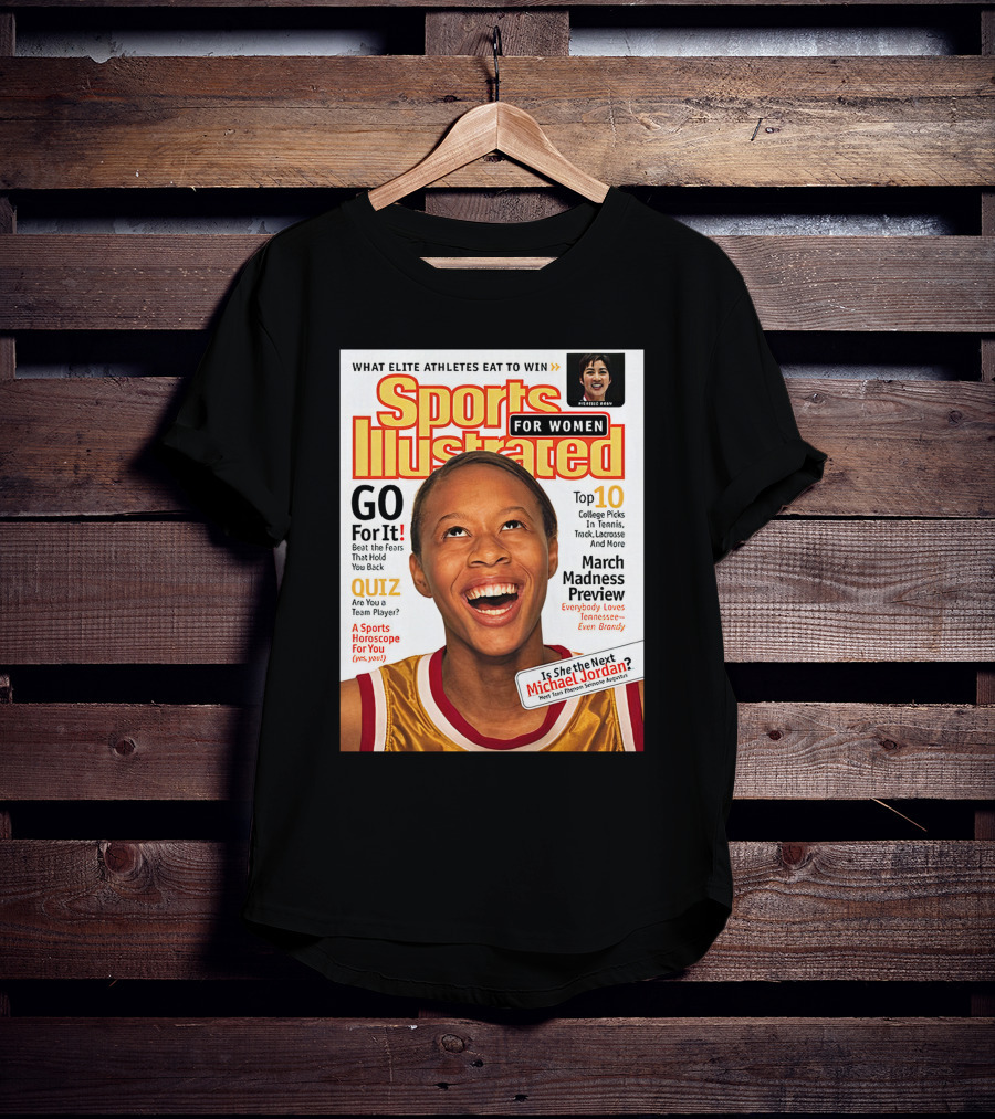 Sports Illustrated For Women Go For It Is She The Next Michael Jordan March Madness Preview T-Shirt