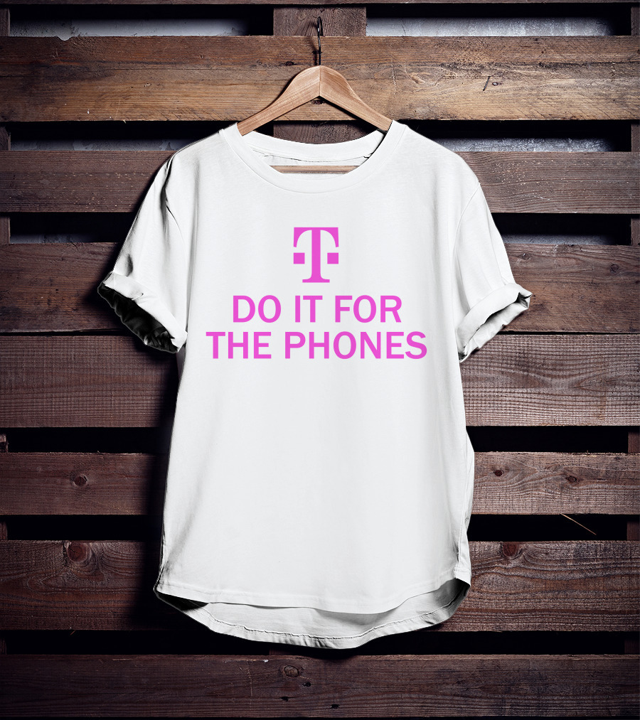 Do It For The Phones T-Mobile Mike Sievert T-Shirt