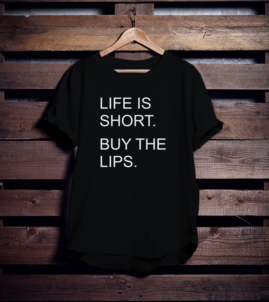 Life Is Short Buy The Lips Anders Cjay T-Shirt