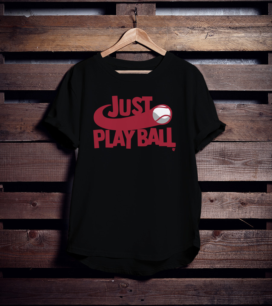 Just Play Ball Baseball T-Shirt