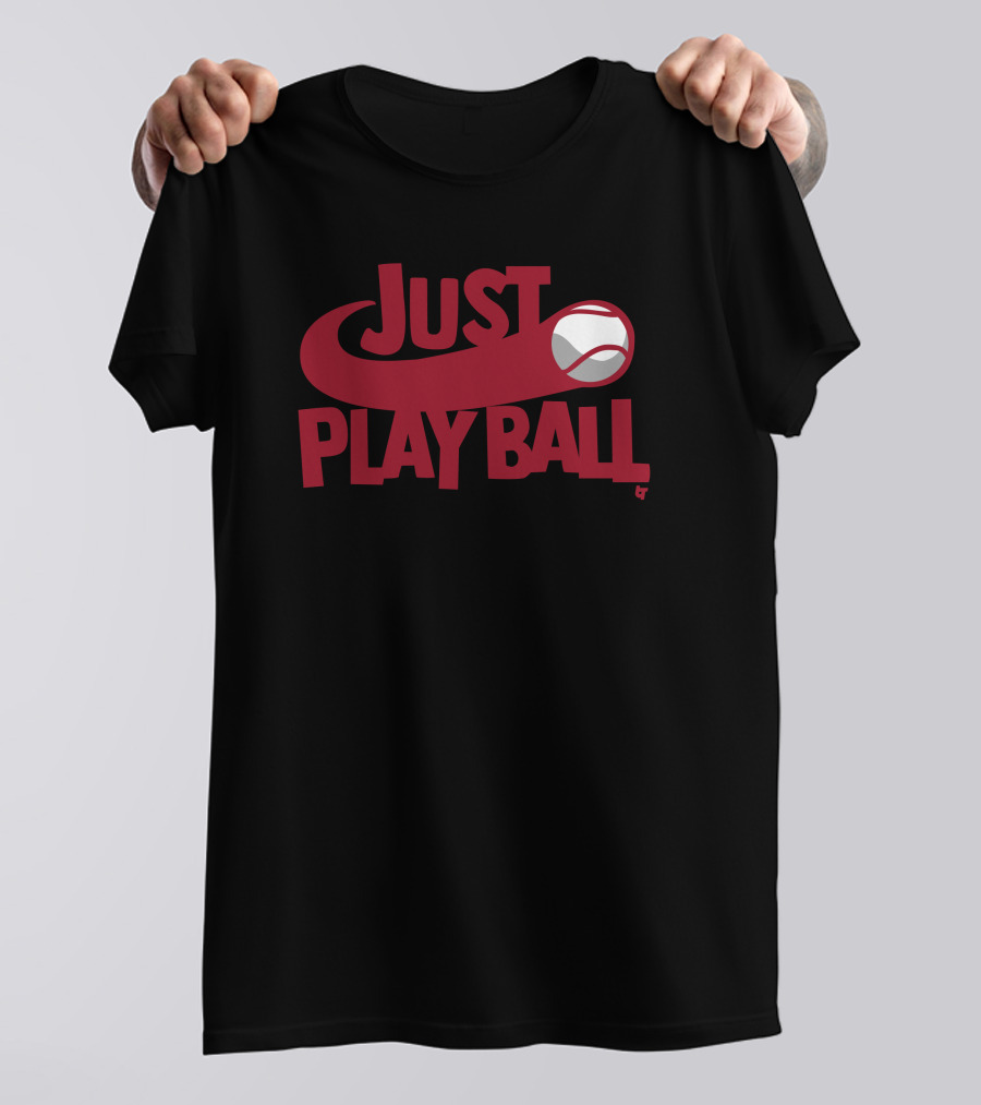 Just Play Ball Baseball T-Shirt