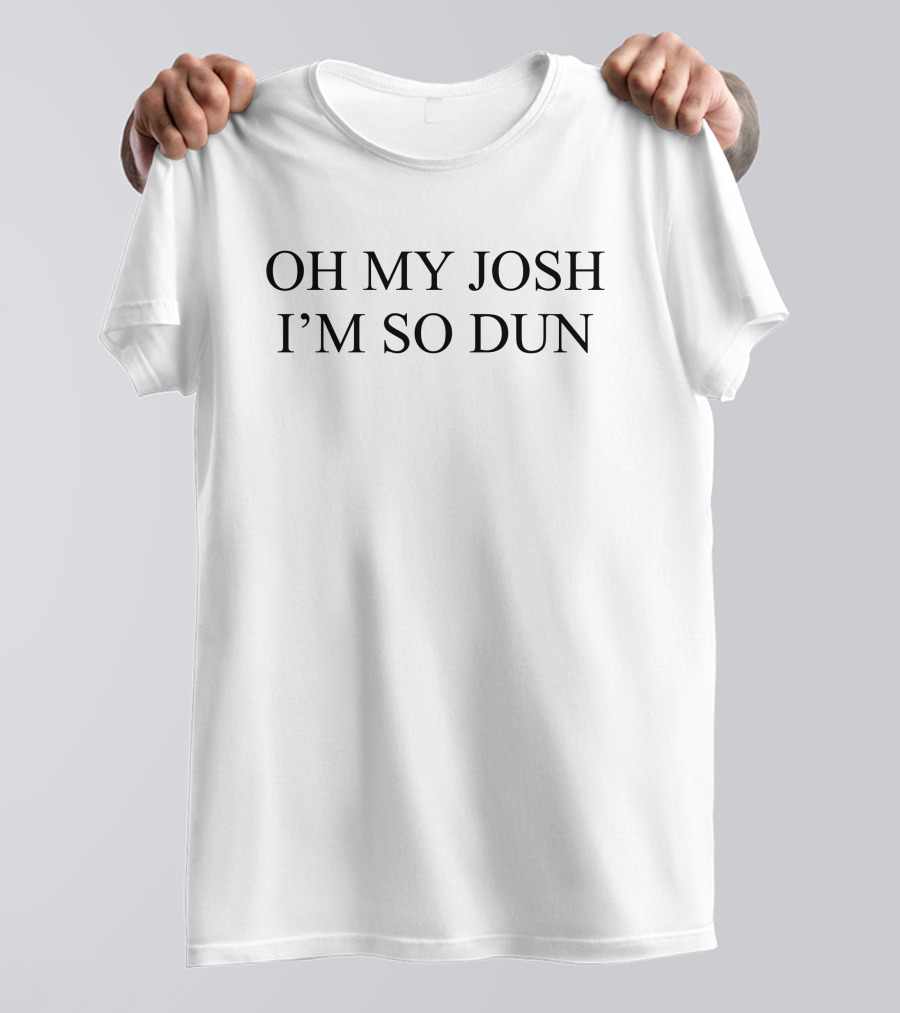 OH MY JOSH I'M SO DUN BIurry Trapdoor T-Shirt
