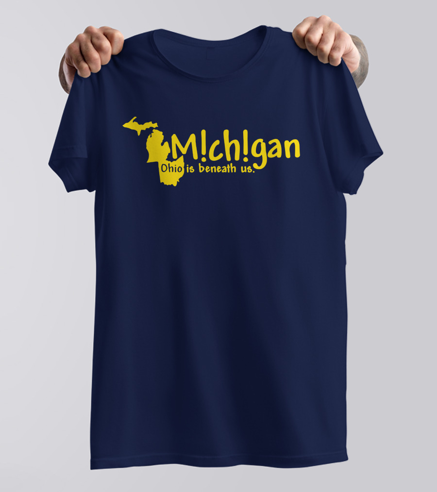 Mchgan Ohio Is Beneath Us Map Go Blue Lexi 117 T-Shirt