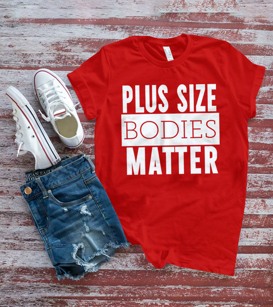 Plus Size Bodies Matter Big Mama Sandy Empowerment Message T-Shirt