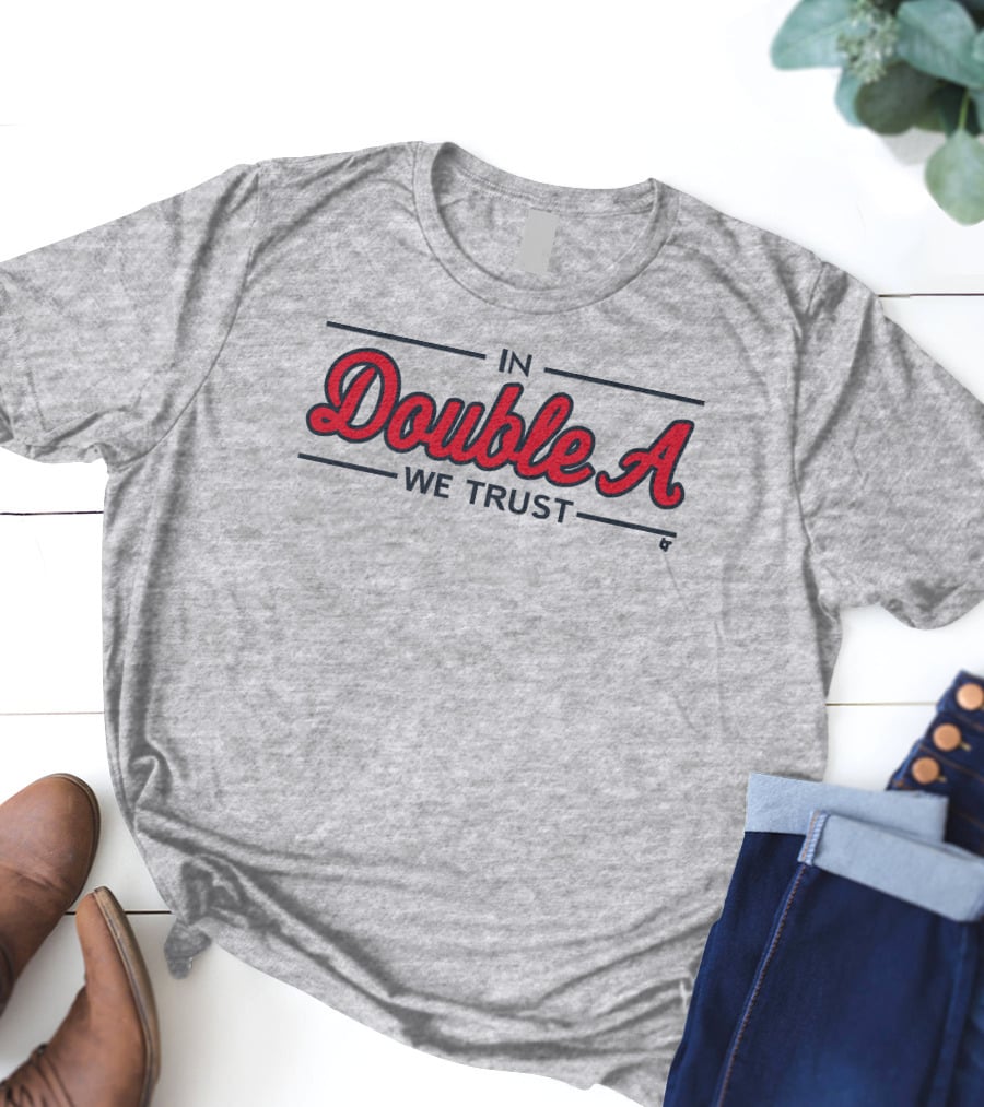 Breaking Store Merch In Double A We Trust Atlanta Baseball T-Shirt