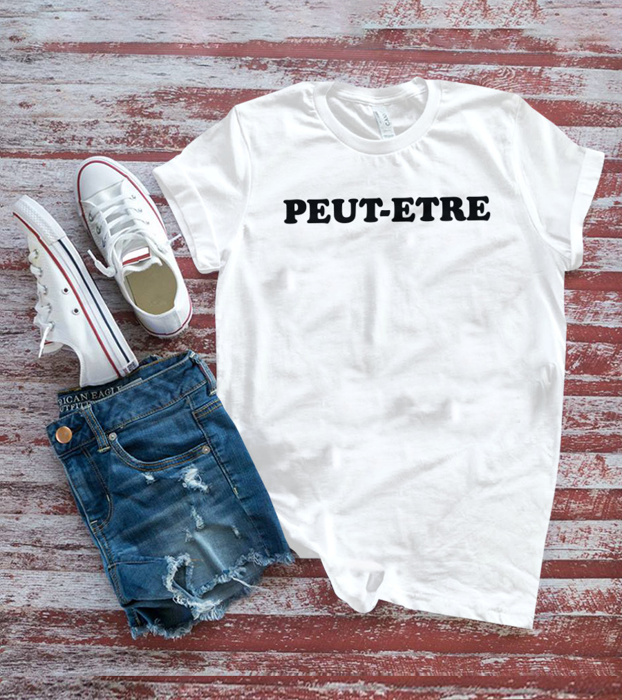 Peut Etre Caroline Von Golum T-Shirt