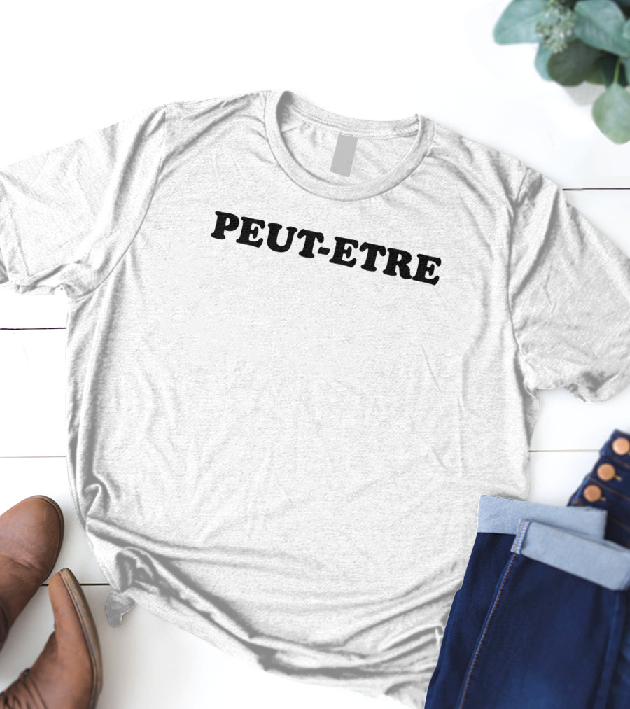 Peut Etre Caroline Von Golum T-Shirt