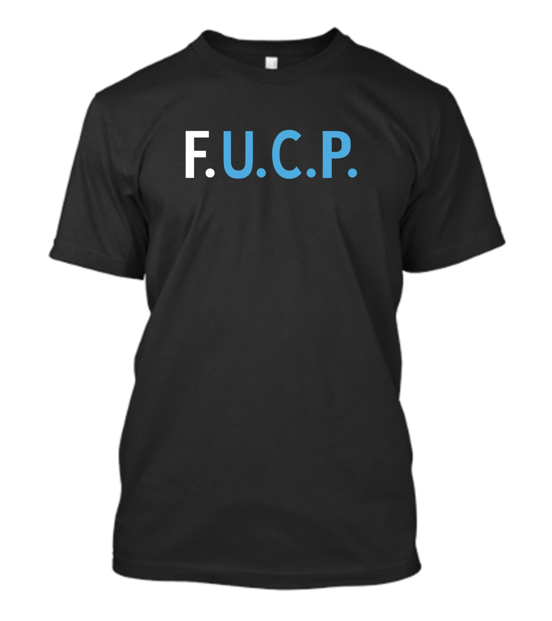 F.U.C.P. T-Shirt
