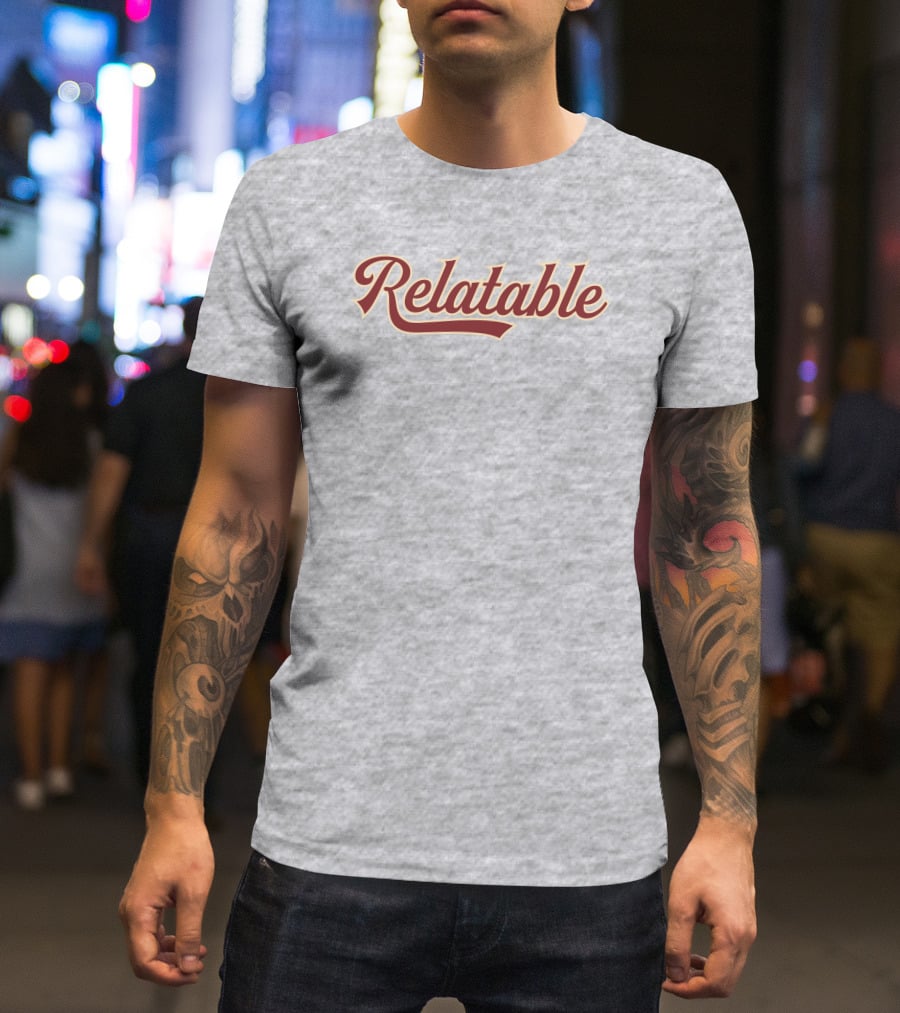 Relatable Apparel Merch Relatable Bold Script Font T-Shirt