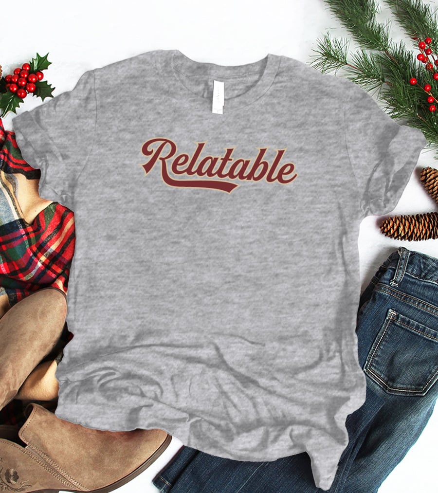 Relatable Apparel Merch Relatable Bold Script Font T-Shirt