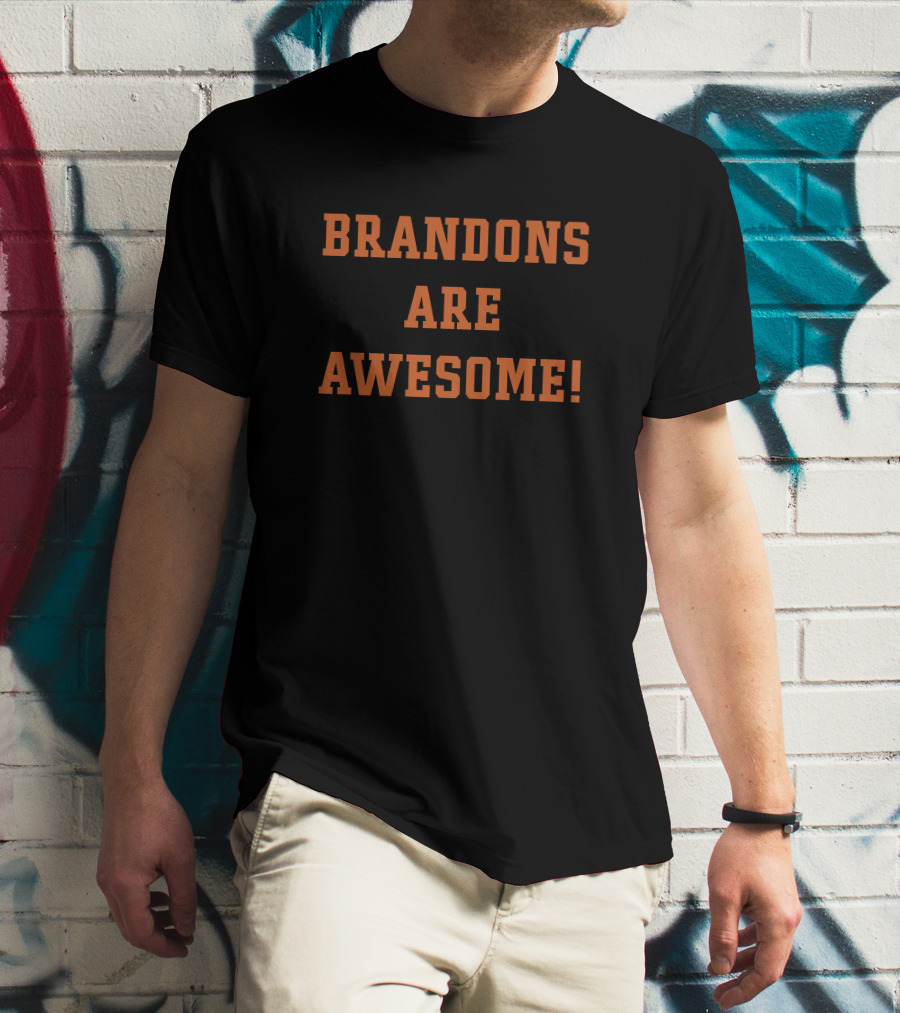 BRANDONS ARE AWESOME T-Shirt