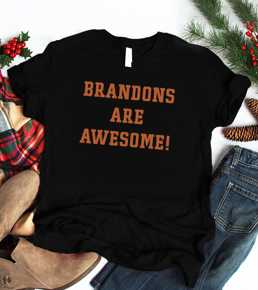 BRANDONS ARE AWESOME T-Shirt