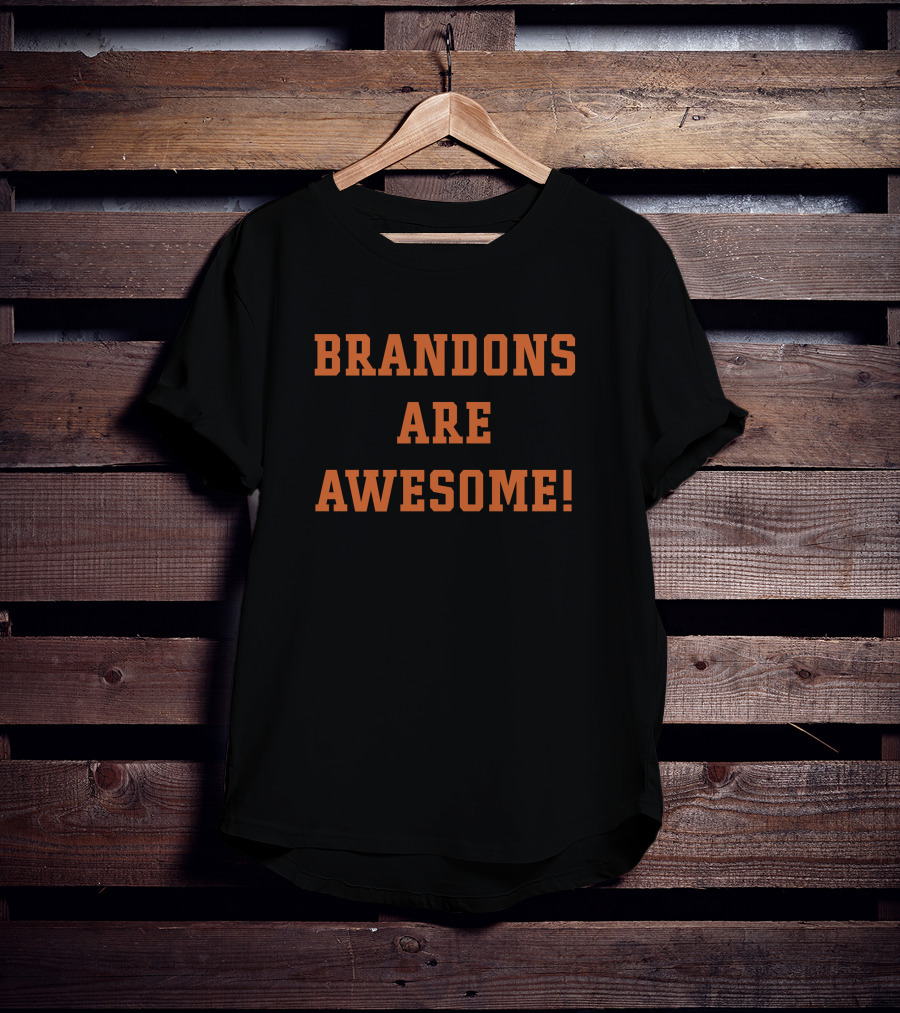 BRANDONS ARE AWESOME T-Shirt