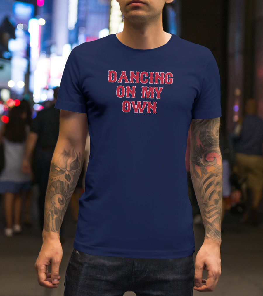Dancing On My Own T-Shirt