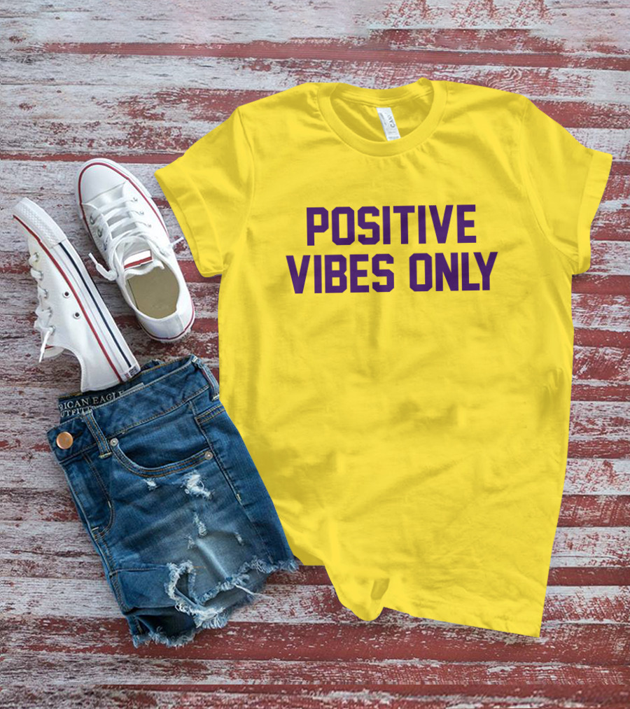 Positive Vibes Only Los Angeles Lakers Colors T-Shirt