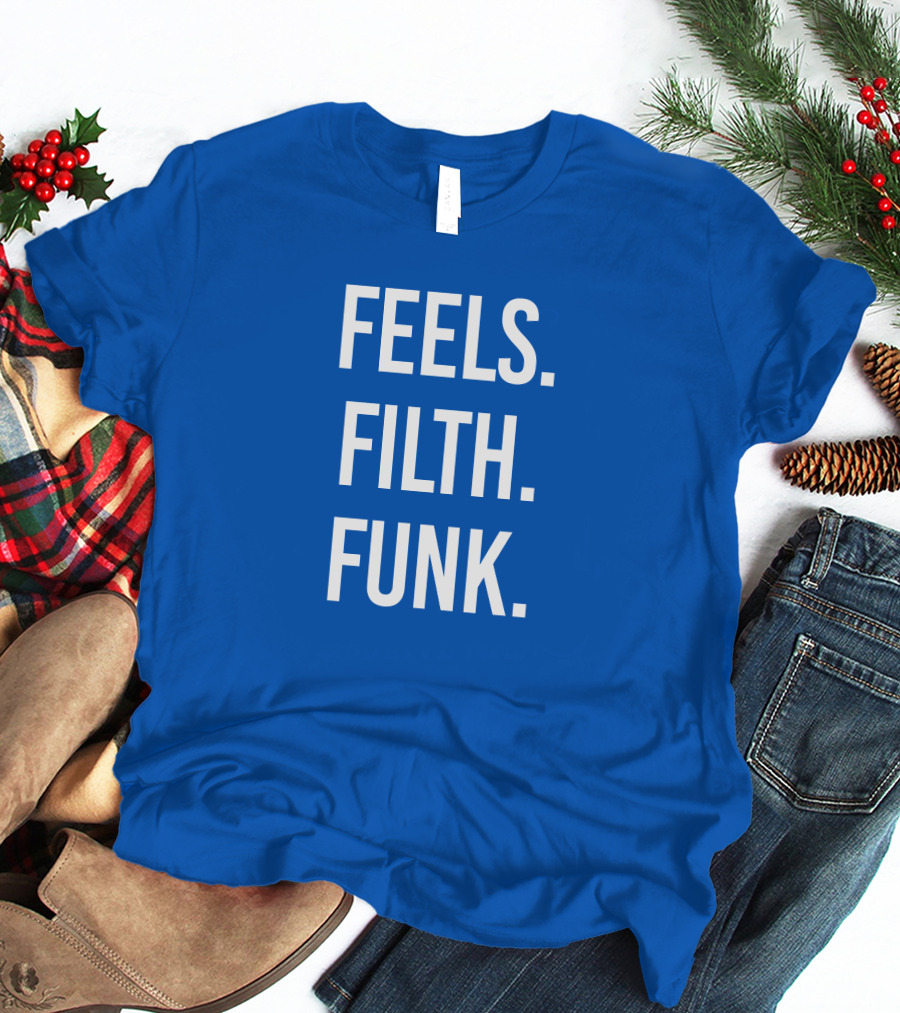 Trivecta Feels Filth Funk Merch T-Shirt
