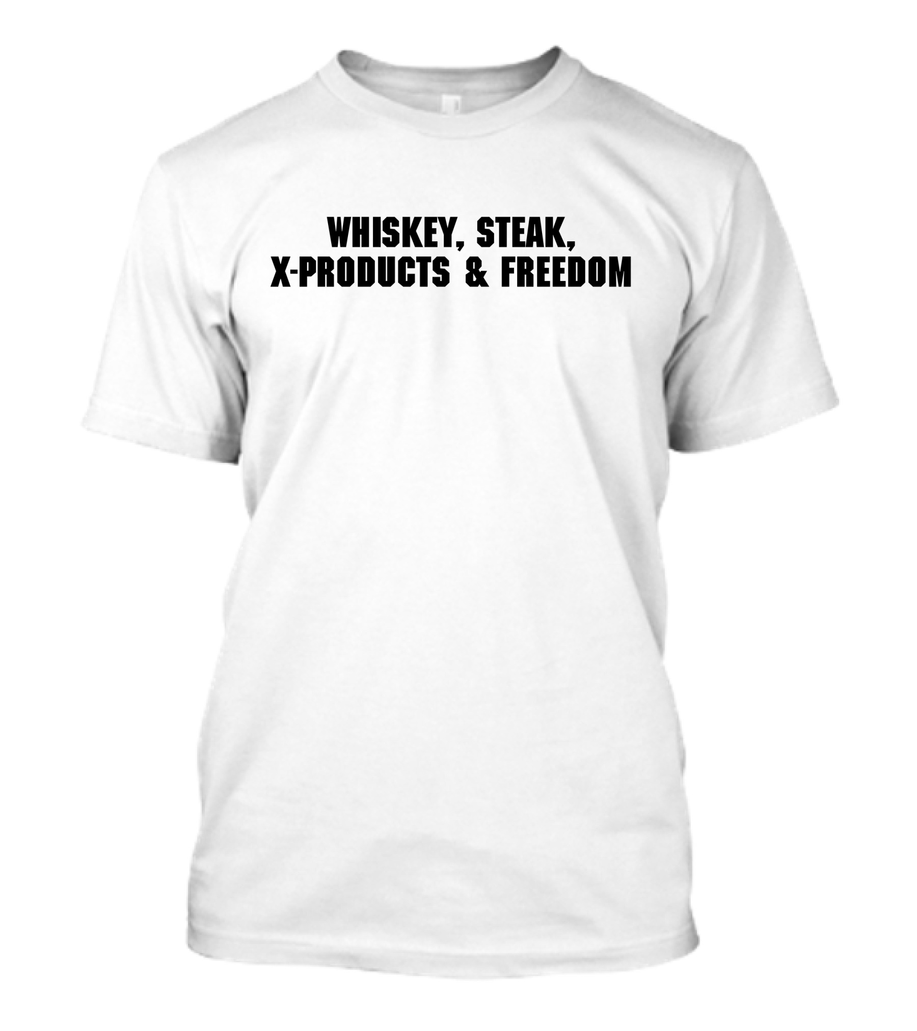 Whiskey Steak X-Products Freedom T-Shirt