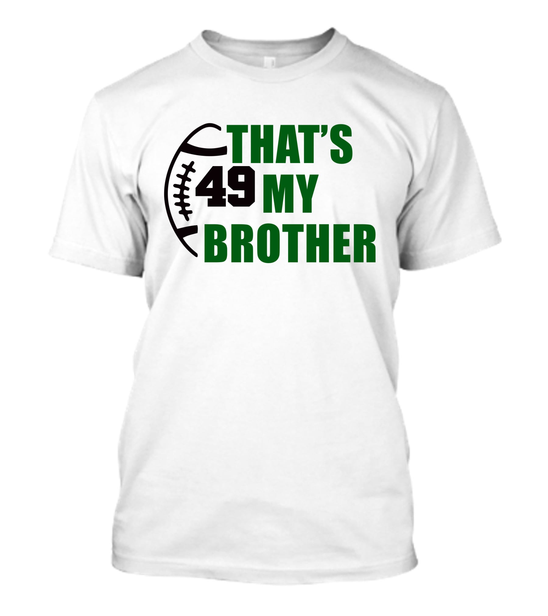 Alexsingleton 49 That's My Brother Football Theme Kim Singleton T-Shirt
