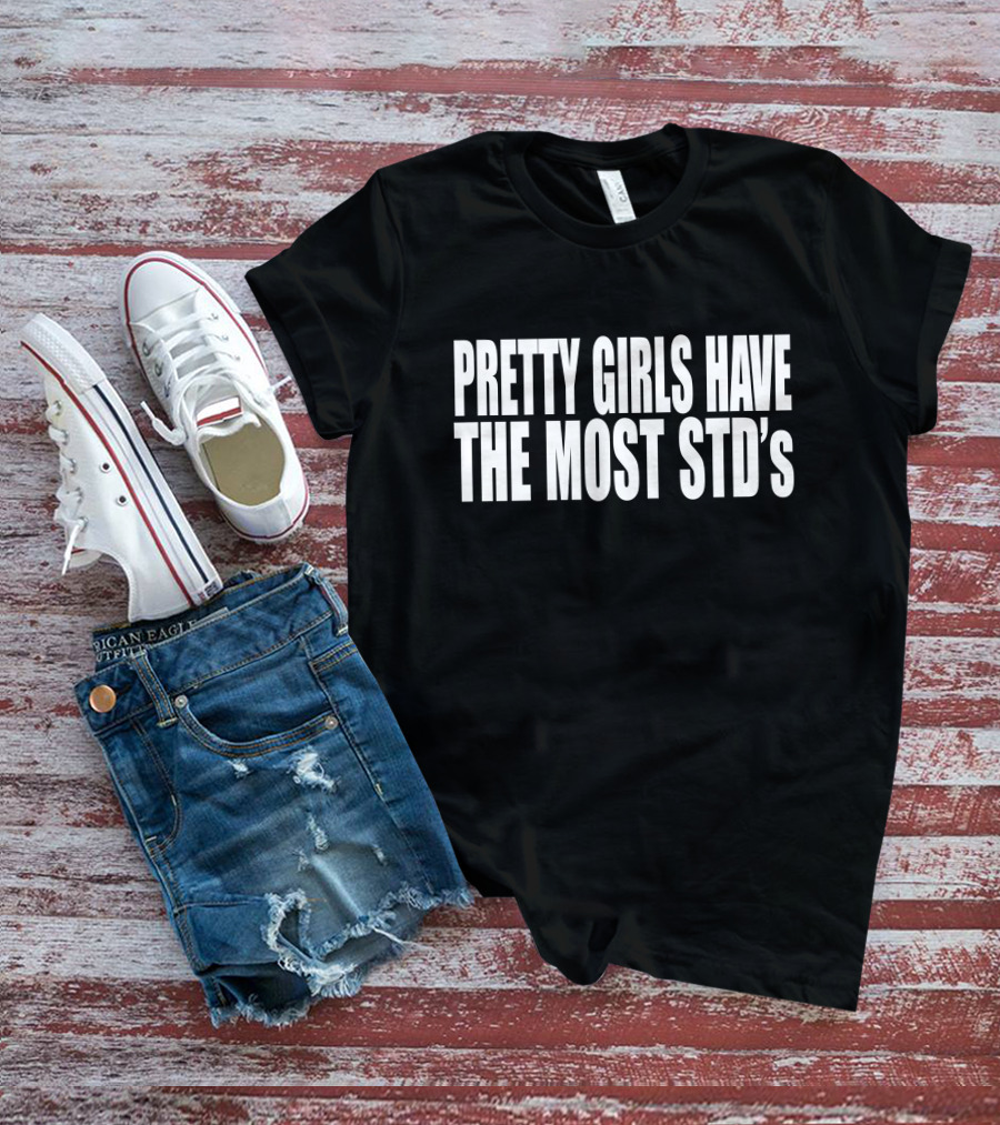 Reginald Pretty Girls Have The Most STD's T-Shirt