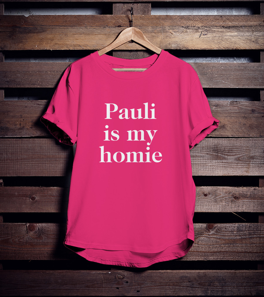 Lwtismyfav Pauli Is My Homie Statement T-Shirt