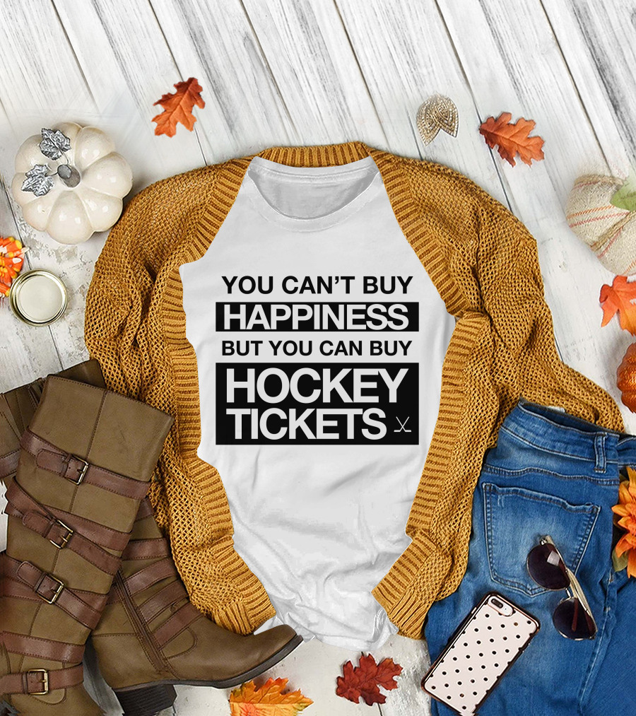 You Can't Buy Happiness But You Can Buy Hockey Tickets T-Shirt