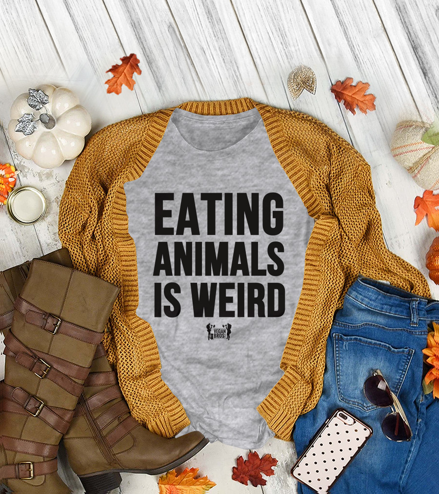 Eating Animals Is Weird Vegan Bros Veganuary John Oberg T-Shirt