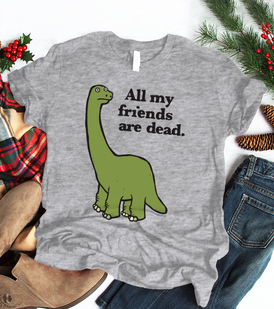 All My Friends Are Dead Dinosaur Gofroles Ripple Junction T-Shirt