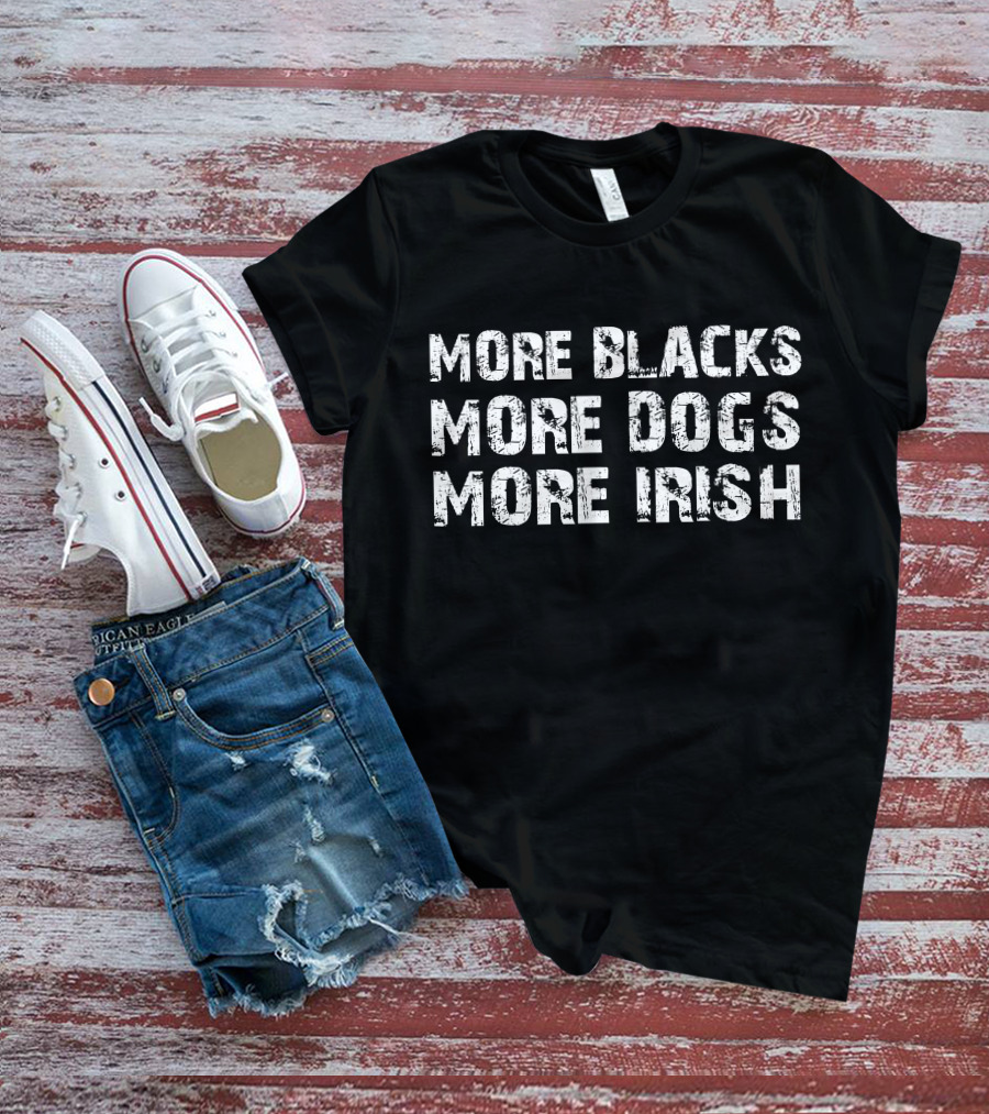 Trevor Sinclair More Blacks More Dogs More Irish T-Shirt