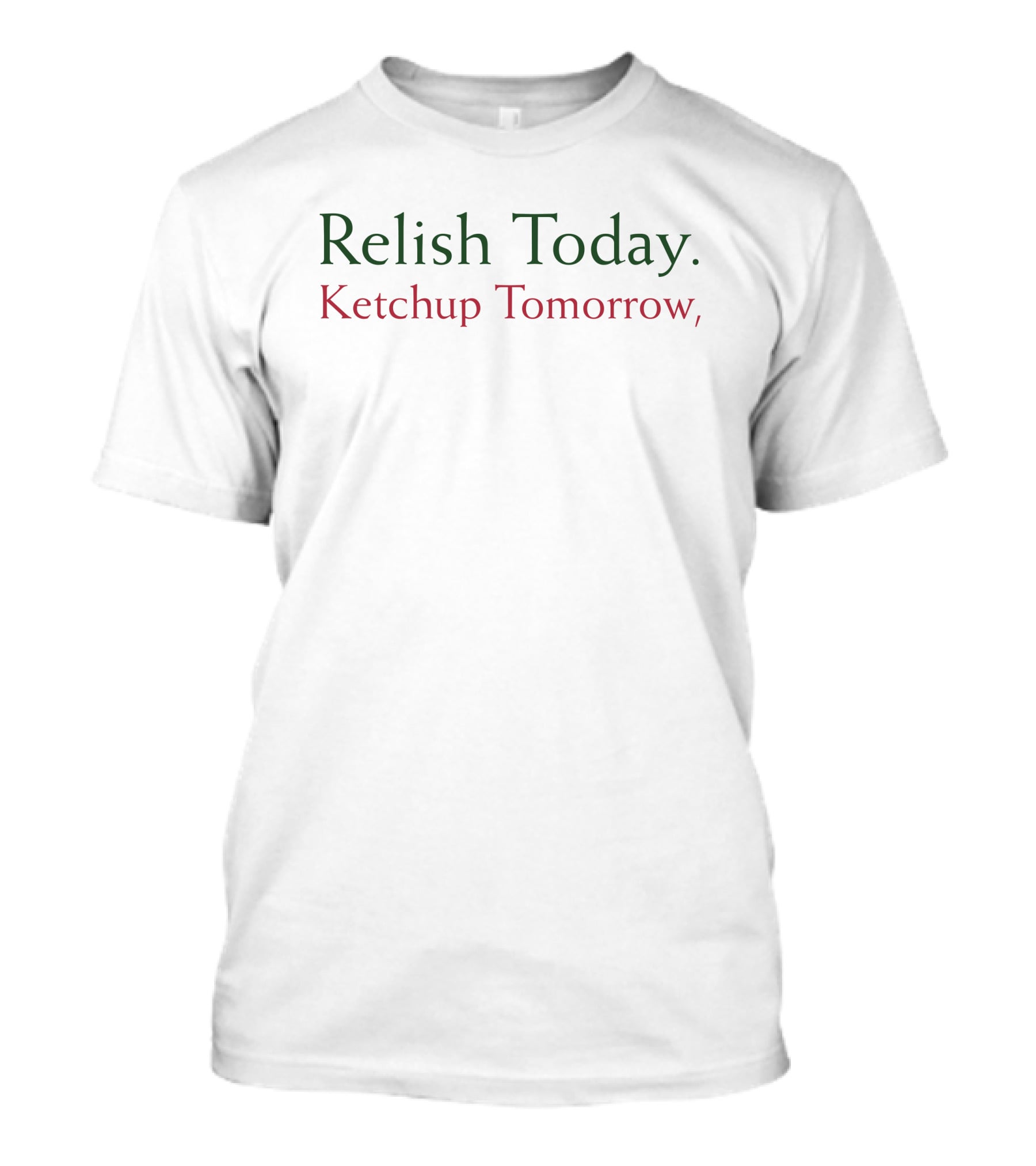 Stephen King Relish Today Ketchup Tomorrow T-Shirt