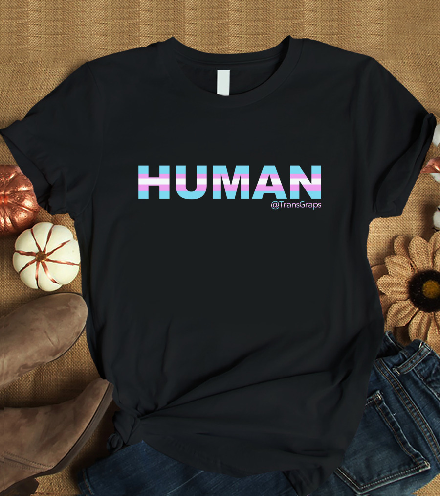 Human Trans Graps What A Maneuver Store@TransGraps T-Shirt