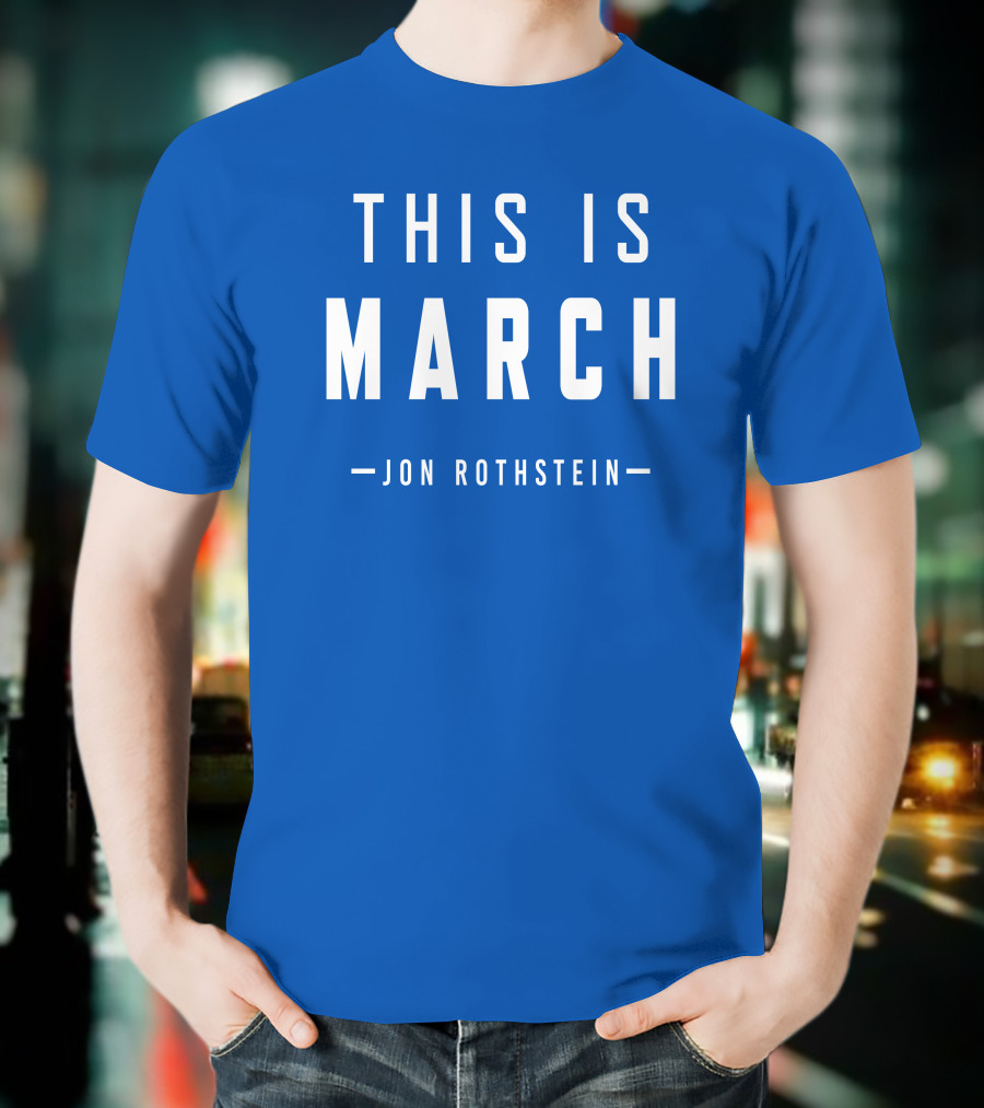 Jon Rothstein This Is March College Hoops Today Shop T-Shirt