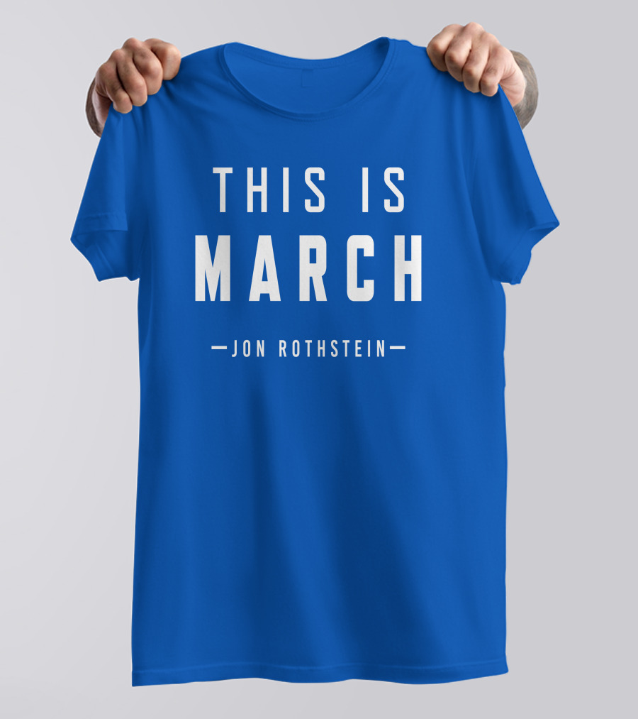 Jon Rothstein This Is March College Hoops Today Shop T-Shirt