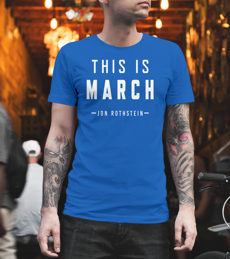 Jon Rothstein This Is March College Hoops Today Shop T-Shirt