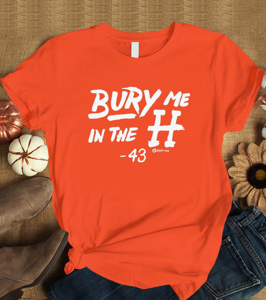 Bury Me In The H 43 Apollo Hou Merch Store Lance McCullers Jr T-Shirt