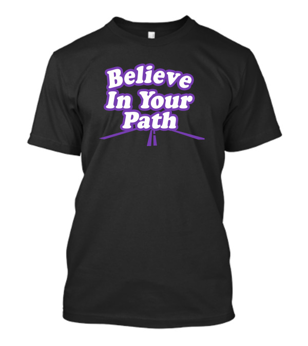 Steve Harvey Store Debra P Believe In Your Path Message T-Shirt