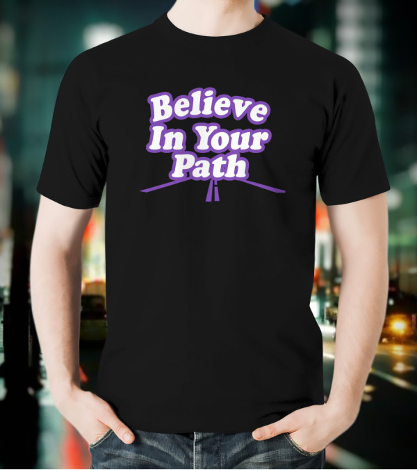 Steve Harvey Store Debra P Believe In Your Path Message T-Shirt