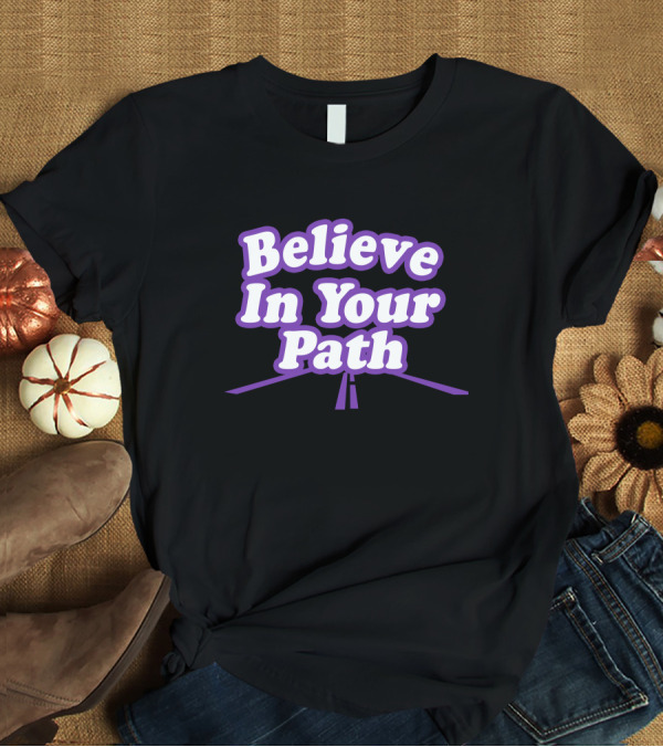 Steve Harvey Store Debra P Believe In Your Path Message T-Shirt