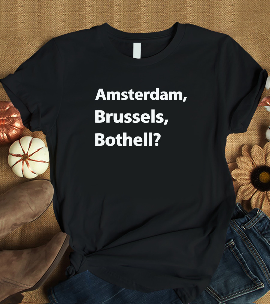 Amsterdam Brussels Bothell? T-Shirt