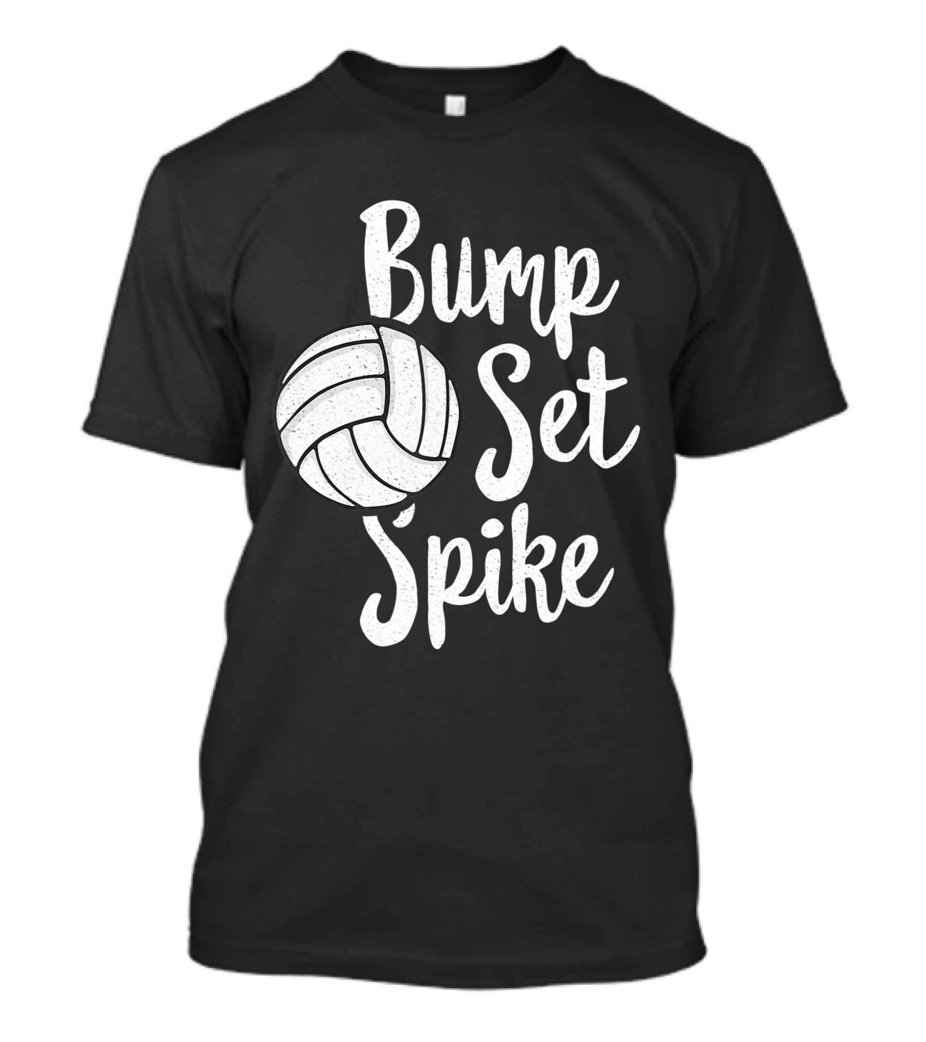 Bump Set Spike Volleyball Player Team Spiker Enthusiast T-Shirt