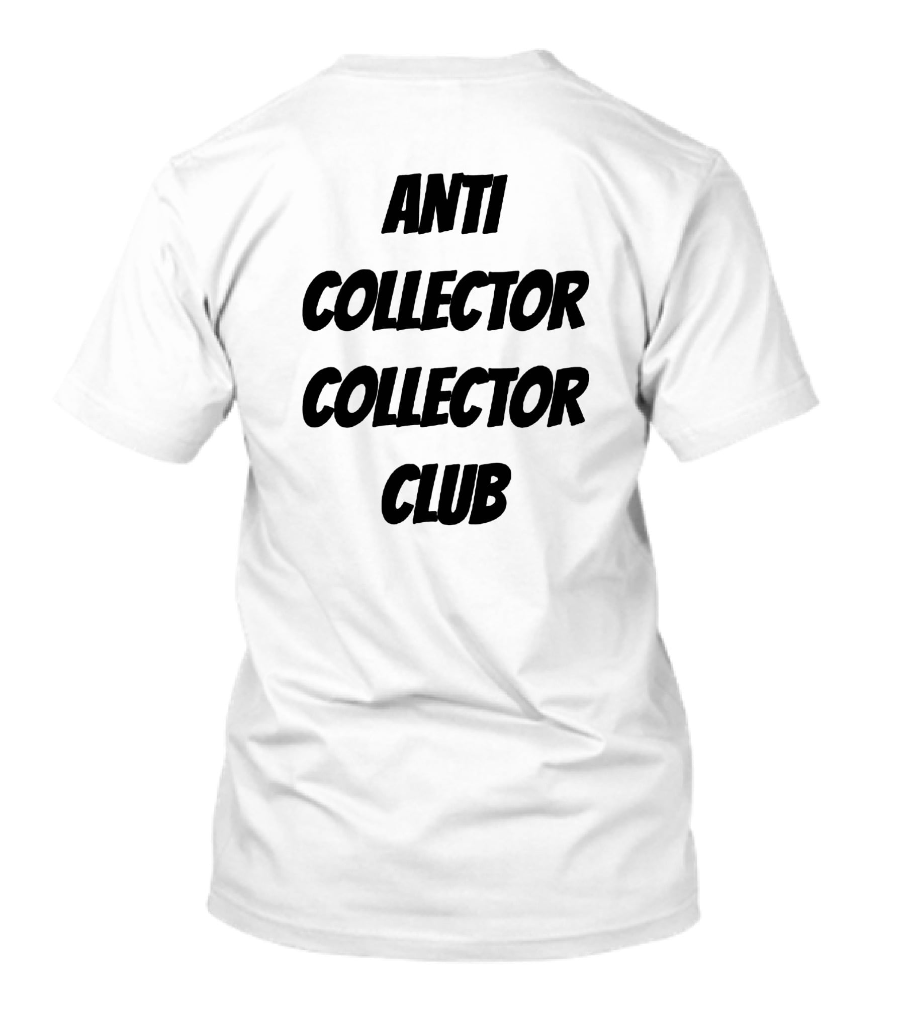 ANTI COLLECTOR COLLECTOR CLUB DDE Merch Sau T-Shirt